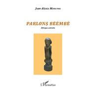 Parlons béémbé Afrique Centrale - Jean-Alexis Mfoutou - L'harmattan - broché - Méthode de langue