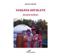 Parlons Bouriate Russie-Baïkal - Galina Druon - L'harmattan - broché - Méthode de langue