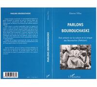 Parlons bourouchaski État présent sur la culture et la langue des Bourouchos (Pakistan) - Etienne Tiffou - L'harmattan - broché - Livre