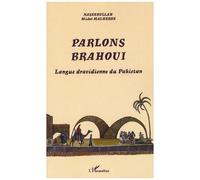 Michel Malherbe, Naseebullah – Parlons Brahoui – Langue dravidienne du Pakistan – Broché
