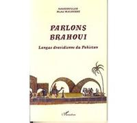 Parlons Brahoui Michel Malherbe (Auteur), Naseebullah (Auteur)