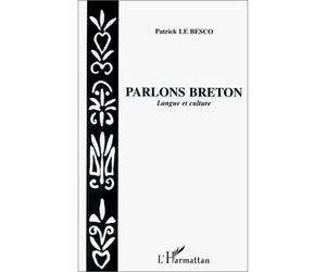 Parlons breton Langue et culture - Patrick Le Besco - L'harmattan - broché - Livre