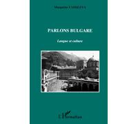 Parlons bulgare: Langue et culture