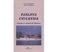 Parlons Chichewa Langue et culture du Malawi - Pascal J. Kishindo - L'harmattan - broché - Dictionnaire et encyclopédie