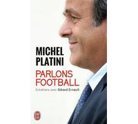 Parlons de football Entretiens avec Gérard Ernault - Michel Platini - J'ai Lu - Poche - Essai