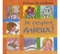 Parlons de l'asthme : je respire mieux !