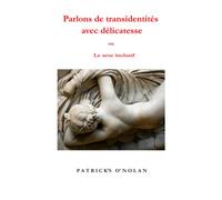 Parlons de transidentités avec délicatesse: Le sexe inclusif