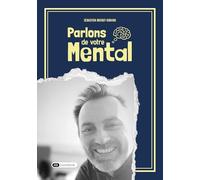 Parlons de votre mental