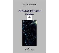 Parlons Dhivehi Maldives - Gérard Robuchon - L'harmattan - broché - Méthode de langue