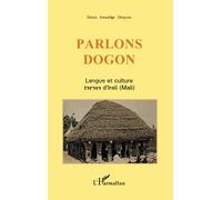 Parlons dogon: Langue et culture d'Ireli (Mali)