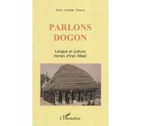 Parlons dogon Langue et culture d'Ireli (Mali) - Denis Amadine Douyon - L'harmattan - broché - Méthode de langue