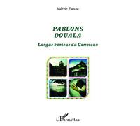 Parlons Douala Langue bantoue du Cameroun - Valérie Ewane - L'harmattan - broché - Méthode de langue