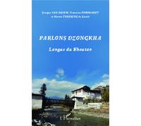 Parlons dzongkha Langue du Bhoutan - George Van Driem - L'harmattan - broché - Méthode de langue