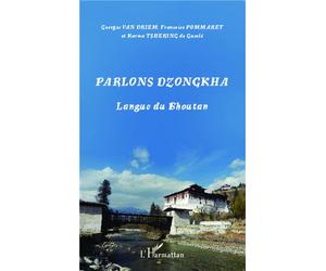 Parlons dzongkha Langue du Bhoutan - George Van Driem - L'harmattan - broché - Méthode de langue