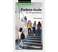 Parlons école en 30 questions N.74 - La Documentation Française - Documentation Francaise - broché - Etude