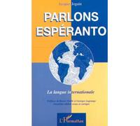 Parlons esperanto La langue internationale - Jacques Joguin - L'harmattan - broché - Manuel