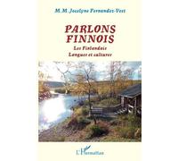 Parlons Finnois - Les Finlandais - Langues Et Cultures - Avec Un Lexique Finnois - Français - Finnois