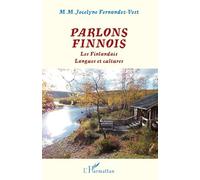 Parlons finnois: Les Finlandais Langues et cultures Langues et cultures