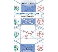 Parlons Gaélique: Écosse - île de Man – L'Harmattan