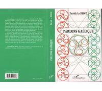PARLONS GAÉLIQUE (Irlande) - Patrick Le Besco - L'harmattan - broché - Dictionnaire et encyclopédie