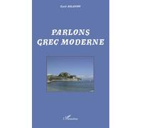 Parlons grec moderne - Cyril Aslanov - L'harmattan - broché - Méthode de langue