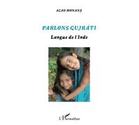 Parlons Gujrâti: Langue de l'Inde