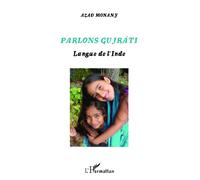 Parlons Gujrâti Langue de l'Inde - Azad Monany - L'harmattan - broché - Méthode de langue