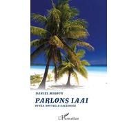 Daniel Miroux – Parlons Iaaï Ouvéa, Nouvelle-Calédonie – Méthode de langue – Broché