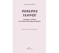 Parlons isangu: Langue et culture des Bantu-Masangu du Gabon