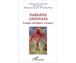 Parlons javanais Langues, dialogues, lexiques - Eric Sukanda - L'harmattan - broché - Méthode de langue