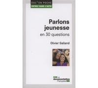 Parlons jeunesse en 30 questions - Olivier Galland - Documentation Francaise - Poche - Essai
