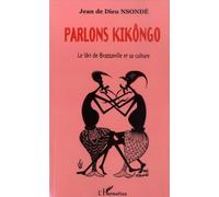 Parlons kikongo - Le lari de Brazzaville et sa culture
