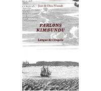 Parlons Kimbundu Langue de l'Angola - Jean N'sondé - L'harmattan - broché - Méthode de langue