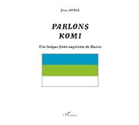 Parlons Komi: Une langue finno-ougrienne de Russie