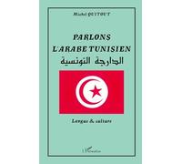 PARLONS L'ARABE TUNISIEN: Langue et culture