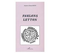 Parlons letton - Justyna Petit - L'harmattan - broché - Méthode de langue