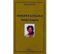 Edouard Etsio – Parlons lingala : Toloba lingala