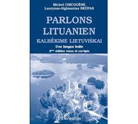 Michel Chicouène et Laurynas-Algimantas Skupas – Parlons lituanien – Kalbékime Lietuviskai – Broché