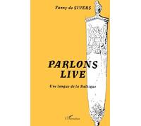 Parlons live Une langue de la Baltique - Fanny De Sivers - L'harmattan - broché - Dictionnaire et encyclopédie