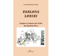 Parlons Lobiri: Langue et culture des Lobis du Burkina Faso