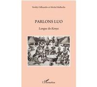 Michel Malherbe et Neddy Odhiambo – Parlons Luo : Langue du Kenya – Méthode de langue – Broché