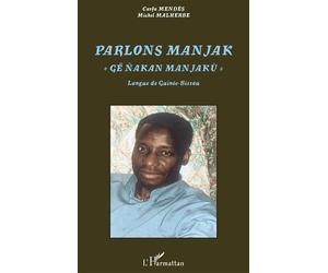 Parlons Manjak Langue de Guinée-Bissau - Carfa Mendes - L'harmattan - broché - Méthode de langue