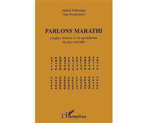 Parlons marathi Langue, histoire et vie quotidienne du pays marathe - Jean Pacquement - L'harmattan - broché - Livre