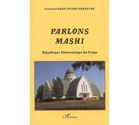 Parlons mashi République Démocratique du Congo - Constantin Bashi Murhi-Orhakube - L'harmattan - broché - Essai