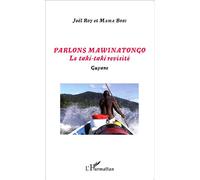 Parlons Mawinatongo Le taki-taki revisité - Guyane - Olson Kwadjani - L'harmattan - broché - Méthode de langue