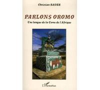 Parlons Oromo - Une Langue De La Corne De L'afrique