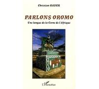 Christian Bader – Parlons oromo – Une langue de la Corne de l'Afrique – Broché