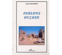 Parlons ouzbek - Saodat Doniyorova - L'harmattan - broché - Dictionnaire et encyclopédie