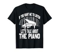 Parlons Piano Si Tu Veux Que J’Écoute Phrase Amusante T-Shirt