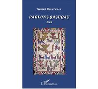 Parlons Qashqay Iran - Sohrab Dolatkhah - L'harmattan - broché - Méthode de langue